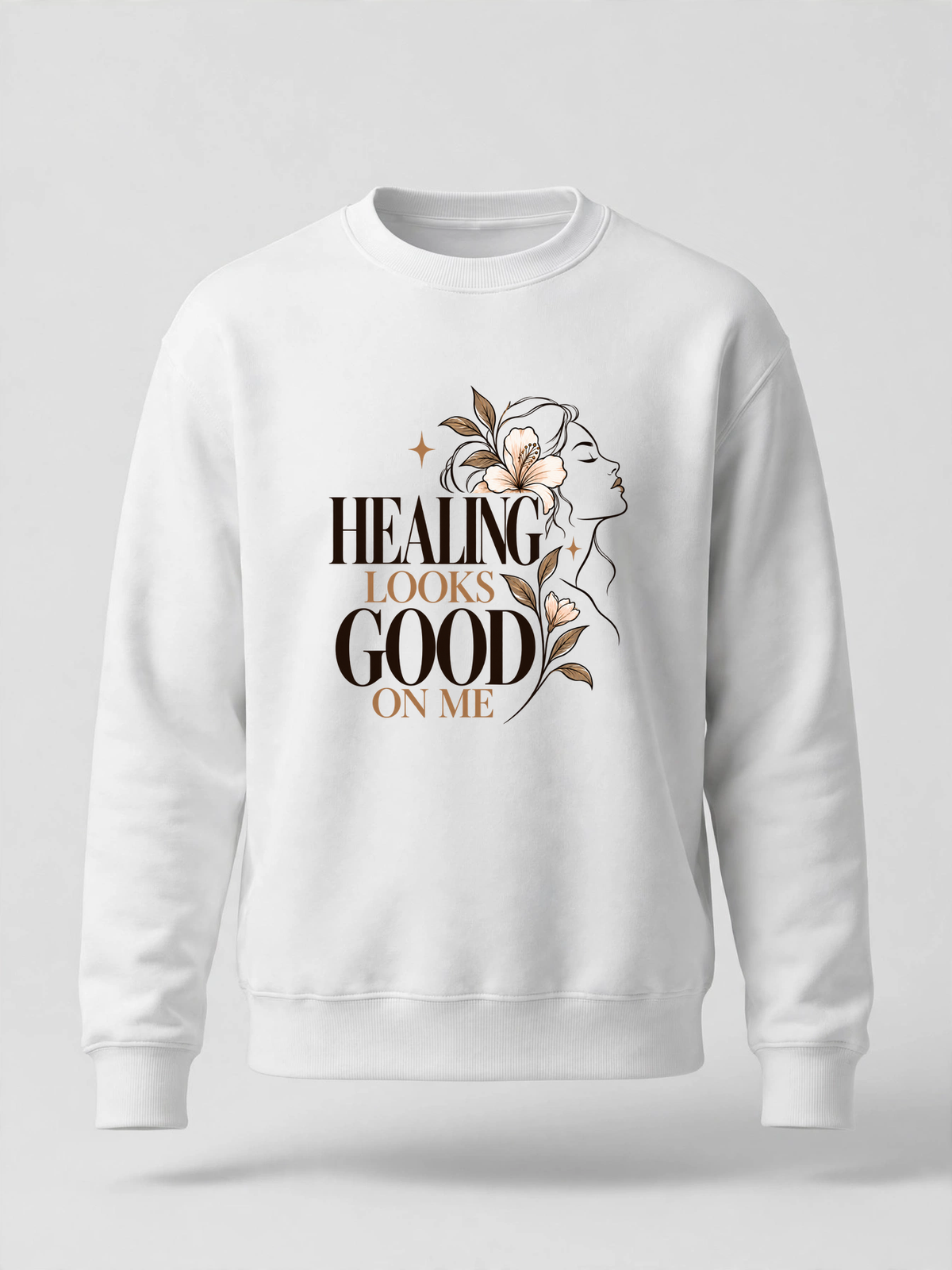Healing Looks Good on Me sweatshirt — WHITE crewneck, product front view