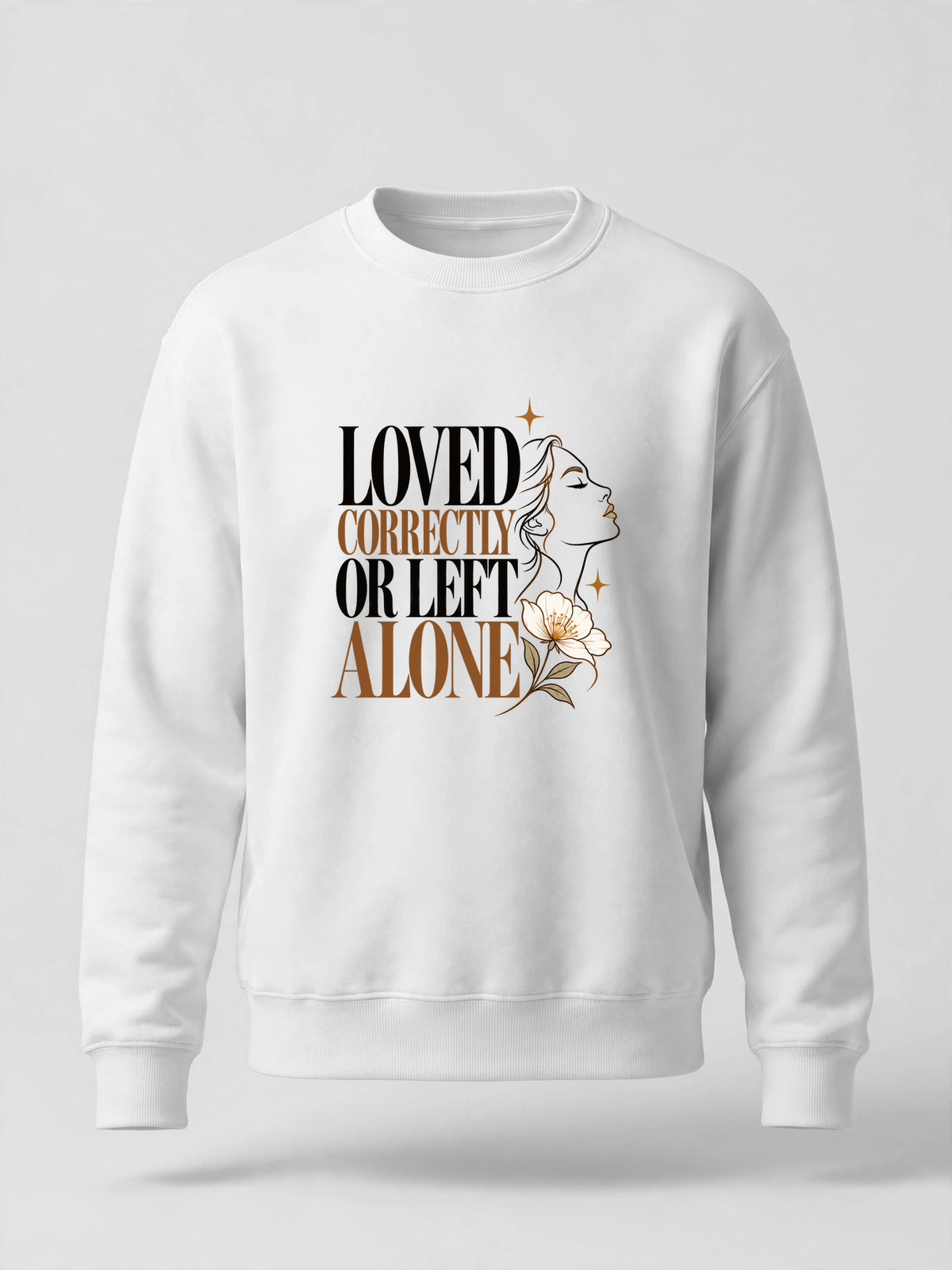 Loved Correctly or Left Alone sweatshirt — WHITE crewneck, product front view