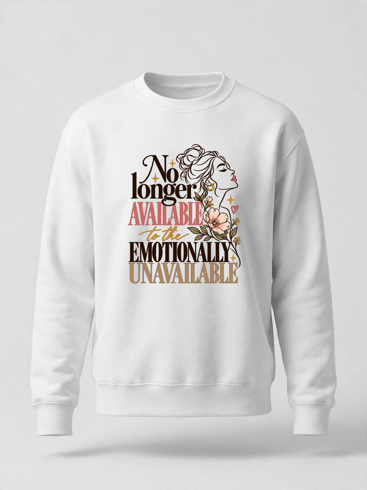 No Longer Available to the Emotionally Unavailable sweatshirt — WHITE crewneck, product front view